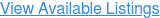 View Available Listings
